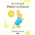 El Cuento De Perico El Conejo (Ed. 120 Aniversario) / The Tale Of Peter Rabbit (