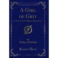 A Girl of Grit: A Story or the Intelligence Dep...