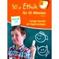 30 x Ethik fur 45 Minuten - Klasse 3/4