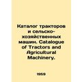 Catalogue of Tractors and Agricultural Machines...