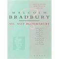 No, Not Bloomsbury - Collected Writings On British Fiction Since 1945