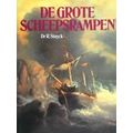 De Grote Scheepsrampen Van De Zeilvaart En Stoomvaart