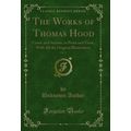 The Works of Thomas Hood, Vol. 2: Comic and Ser...