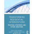 Transforming Residential Interventions