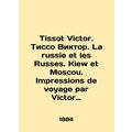 Tissot Victor. Tissot Victor. La russie et les ...