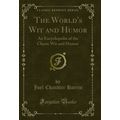 The World's Wit and Humor: An Encyclopedia of t...