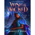 A Fairy Godmother Novel Wish Of The Wicked