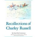American Exploration And Travel Series Recollections Of Charley Russell