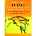 Ilios Het Verhaal Van De Trojaanse Oorlo