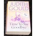 Time to Say Goodbye by Judith Gould (Paperback,...