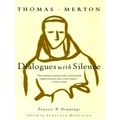 Dialogues With Silence - Prayers And Drawings by Thomas Merton