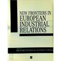 New Frontiers in European Industrial Relations by Richard Hyman; Anthony Ferner