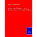 American Holidays And Celebrations Presidents Day