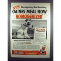 1951 Gaines Meal Dog Food Ad - Now Homogenized
