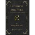 Sunshine and Surf: A Year's Wanderings in the S...