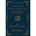 From North Pole to Equator: Studies of Wild Lif...