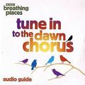 Tune Into The Dawn Chorus Audiobook CD Book Promo BBC Breathing Places