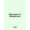 Mallarme S. Madrigal. In French (ask us if in d...