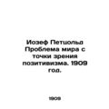 Joseph Petzold The Problem of Peace from a Positivism Perspective. 1909./Iozef
