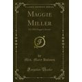 Maggie Miller: Or Old Hagar's Secret (Classic R...