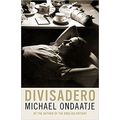 Divisadero by Michael Ondaatje - Hardcover