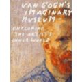 Van Gogh's Imaginary Museum