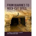 From Quarries to Rock-Cut Sites Echoes of Stone...