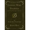 Indian Why Stories: Sparks From War Eagle's Lod...