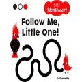Baby Montessori Follow Me, Little One