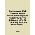 Radziwill, E.A. The Private Life of the Last Queen. Radziwill, C. The Intimate