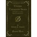 Under Canadian Skies: A French-Canadian Histori...