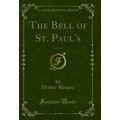The Bell of St. Paul's, Vol. 1 of 3 (Classic Re...