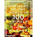 A History Of The World In 100 Animals