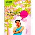 Nothing But the Truth (And a Few White Lies) by Justina Chen