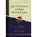 1931 Catalogue of Rare Water Lilies (Classic Re...