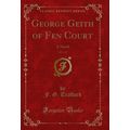 George Geith of Fen Court, Vol. 1 of 2: A Novel...