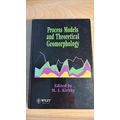 Process models and theoretical geomorphology, e...
