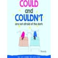 Big Life Lessons For Little Kids Could And Couldn't Are Not Afraid Of The Dark