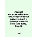 Journal encyclopedique ou universsel. 1786. Vol. 5.