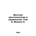 Bulletin of Radiology and Radiology. Volume 2. Issue 2. In Russian /Vestnik ren