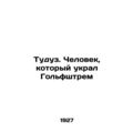 Tuduz. The Man Who Stole the Golfstrem In Russi...