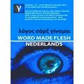 Word Made Flesh - Nederlands