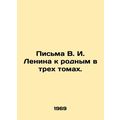 Letters from V. I. Lenin to his relatives in th...