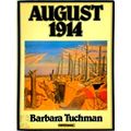 August 1914 by Barbara W. Tuchman