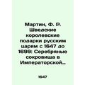 Martin, F. R. Swedish Royal Gifts to Russian Ts...
