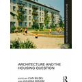 Routledge Research in Architecture: Architecture and the Housing Question