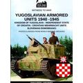 Witness To War Yugoslavian Armored Units 1940-1945