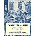 Early American Histories: Conceived in Crisis