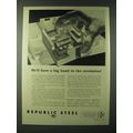 1960 Republic Steel Ad - He'll have a big hand ...