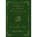 A Library of the World's Best Literature, Vol. ...